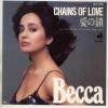 ţţХ쥳 7inchۡڥ١ۥ٥å(Becca)/κ(Chains Of Love)